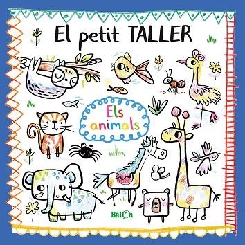 EL PETIT TALLER - ELS ANIMALS | 9789403212777 | BALLON | Llibreria Online de Vilafranca del Penedès | Comprar llibres en català