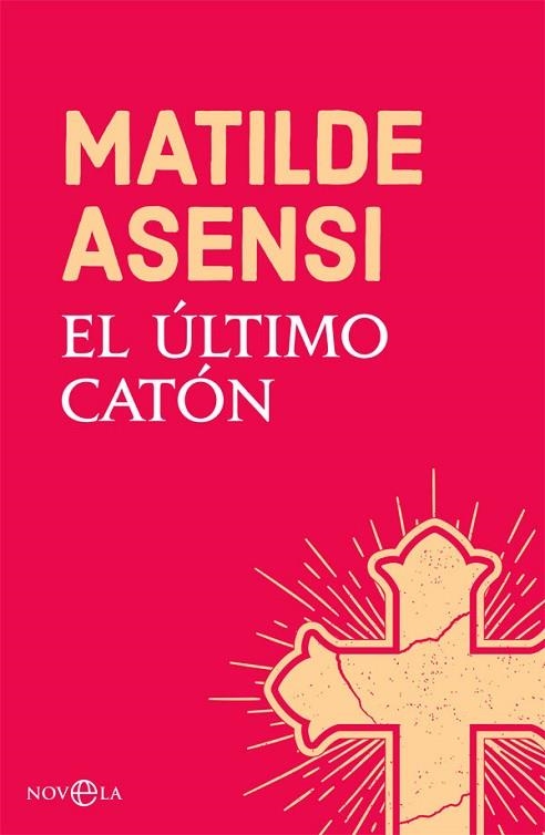 EL ÚLTIMO CATÓN | 9788491645214 | ASENSI, MATILDE | Llibreria L'Odissea - Libreria Online de Vilafranca del Penedès - Comprar libros