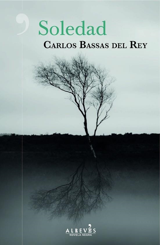 SOLEDAD | 9788417847005 | BASSAS DEL REY, CARLOS | Llibreria L'Odissea - Libreria Online de Vilafranca del Penedès - Comprar libros