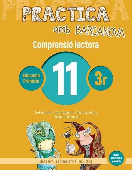 PRACTICA AMB BARCANOVA 11. COMPRENSIÓ LECTORA  | 9788448948542 | CAMPS, MONTSERRAT/MONTAÑOLA, ROSER | Llibreria Online de Vilafranca del Penedès | Comprar llibres en català