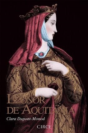 LEONOR DE AQUITANIA | 9788477653158 | DUPONT-MONOD, CLARA | Llibreria Online de Vilafranca del Penedès | Comprar llibres en català