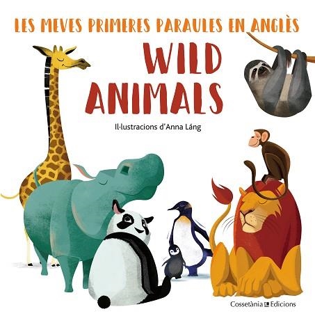 WILD ANIMALS | 9788490348222 | LÁNG, ANNA | Llibreria Online de Vilafranca del Penedès | Comprar llibres en català