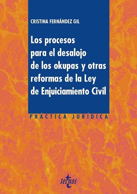 LOS PROCESOS PARA EL DESALOJO DE LOS OKUPAS Y OTRAS REFORMAS DE LA LEY DE ENJUIC | 9788430976638 | FERNÁNDEZ GIL, CRISTINA | Llibreria Online de Vilafranca del Penedès | Comprar llibres en català