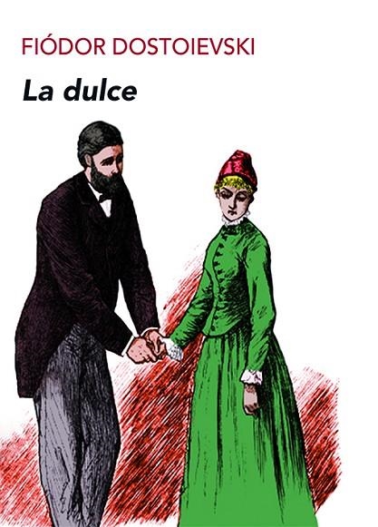 LA DULCE | 9788494911576 | DOSTOIEVSKI, FIÓDOR | Llibreria Online de Vilafranca del Penedès | Comprar llibres en català