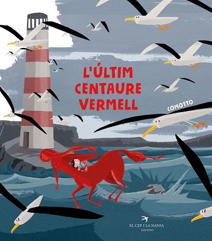 L'ÚLTIM CENTAURE VERMELL | 9788417756215 | COMOTTO, AGUSTÍN | Llibreria Online de Vilafranca del Penedès | Comprar llibres en català