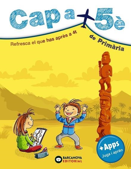 CAP A 5È DE PRIMÀRIA | 9788448949099 | ESTÉVEZ, MERCÈ/MONTERO, DIEGO/VILA, JAUME | Llibreria L'Odissea - Libreria Online de Vilafranca del Penedès - Comprar libros