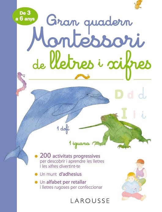 GRAN QUADERN MONTESSORI DE LLETRES I XIFRES | 9788417720315 | LAROUSSE EDITORIAL/URVOY, DELPHINE | Llibreria Online de Vilafranca del Penedès | Comprar llibres en català