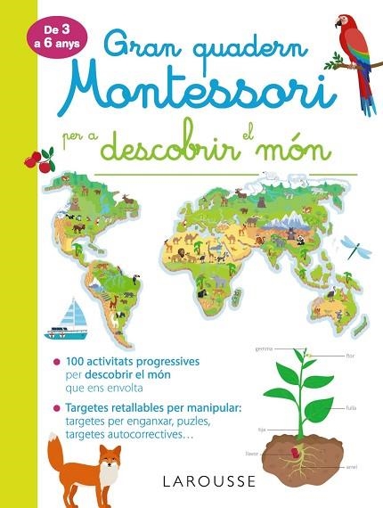 GRAN QUADERN MONTESSORI PER DESCOBRIR EL MÓN | 9788417720278 | LAROUSSE EDITORIAL | Llibreria Online de Vilafranca del Penedès | Comprar llibres en català