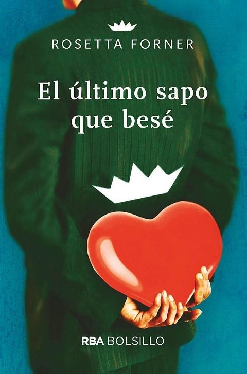 EL ÚLTIMO SAPO QUE BESÉ (BOLSILLO) | 9788491874188 | FORNER ROSETTA | Llibreria Online de Vilafranca del Penedès | Comprar llibres en català