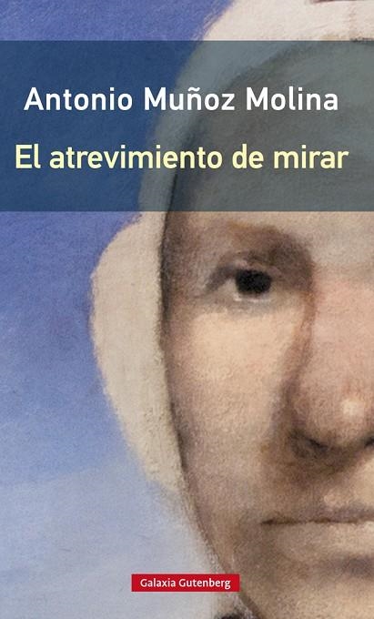 EL ATREVIMIENTO DE MIRAR- RÚSTEGA | 9788417747732 | MUÑOZ MOLINA, ANTONIO | Llibreria Online de Vilafranca del Penedès | Comprar llibres en català