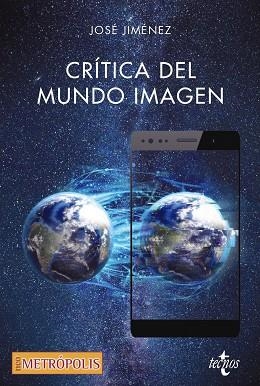 CRÍTICA DEL MUNDO IMAGEN | 9788430976645 | JIMÉNEZ, JOSÉ | Llibreria Online de Vilafranca del Penedès | Comprar llibres en català