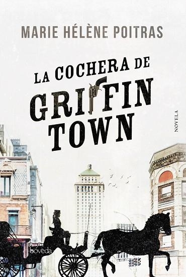 LA COCHERA DE GRIFFINTOWN | 9788416691906 | POITRAS, MARIE HÉLÈNE | Llibreria Online de Vilafranca del Penedès | Comprar llibres en català