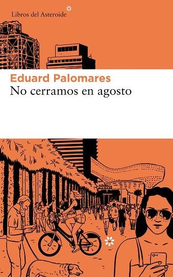 NO CERRAMOS EN AGOSTO | 9788417007812 | PALOMARES, EDUARD | Llibreria Online de Vilafranca del Penedès | Comprar llibres en català