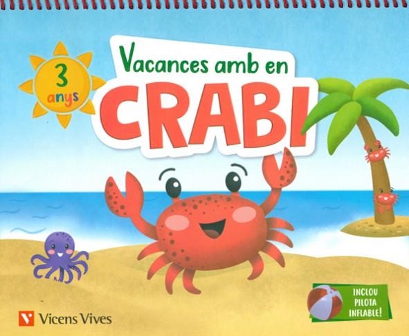 VACANCES AMB EN CRABI (3 ANYS) | 9788468266961 | M.ª D. MIGUEL/J. C. LÓPEZ | Llibreria Online de Vilafranca del Penedès | Comprar llibres en català