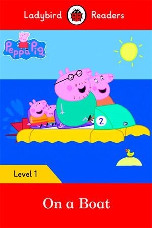 PEPPA PIG: ON A BOAT (LB) | 9780241297445 | TEAM LADYBIRD READERS | Llibreria Online de Vilafranca del Penedès | Comprar llibres en català