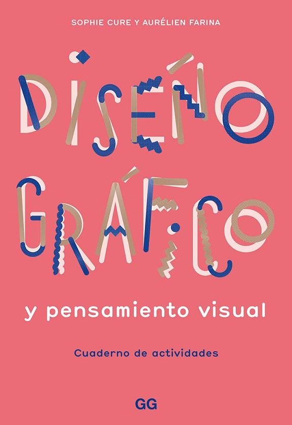 DISEÑO GRÁFICO Y PENSAMIENTO VISUAL | 9788425232145 | FARINA, AURÉLIEN/CURE, SOPHIE | Llibreria Online de Vilafranca del Penedès | Comprar llibres en català