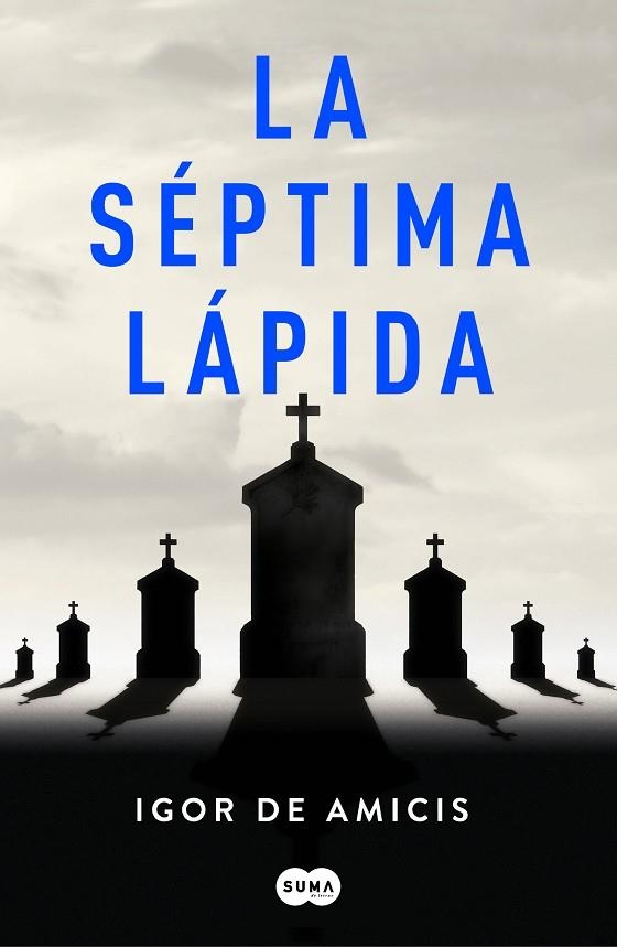 LA SÉPTIMA LÁPIDA | 9788491293248 | DE AMICIS, IGOR | Llibreria Online de Vilafranca del Penedès | Comprar llibres en català