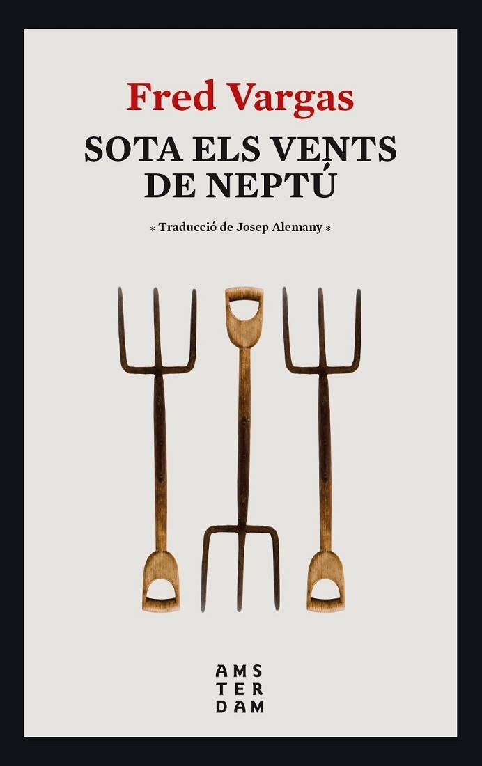 SOTA ELS VENTS DE NEPTÚ | 9788416743995 | VARGAS, FRED | Llibreria Online de Vilafranca del Penedès | Comprar llibres en català