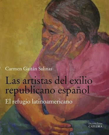 LAS ARTISTAS DEL EXILIO REPUBLICANO ESPAÑOL | 9788437640198 | GAITÁN SALINAS, CARMEN | Llibreria Online de Vilafranca del Penedès | Comprar llibres en català