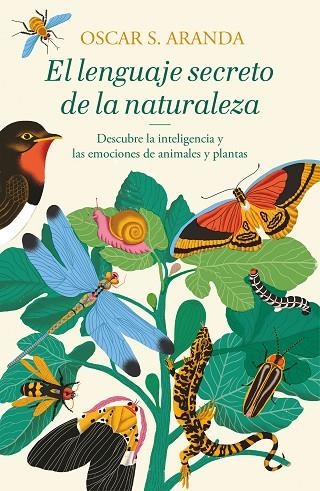 EL LENGUAJE SECRETO DE LA NATURALEZA | 9788401022760 | ARANDA, OSCAR S. | Llibreria Online de Vilafranca del Penedès | Comprar llibres en català