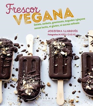 FRESCOR VEGANA | 9788494990670 | LLARGUÉS TRUYOLS, JOSEFINA | Llibreria Online de Vilafranca del Penedès | Comprar llibres en català