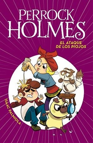 EL ATAQUE DE LOS PIOJOS (SERIE PERROCK HOLMES 11) | 9788417671679 | PALMIOLA, ISAAC | Llibreria L'Odissea - Libreria Online de Vilafranca del Penedès - Comprar libros