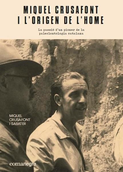 MIQUEL CRUSAFONT I L’ORIGEN DE L’HOME | 9788417188948 | CRUSAFONT I SABATER, MIQUEL | Llibreria L'Odissea - Libreria Online de Vilafranca del Penedès - Comprar libros