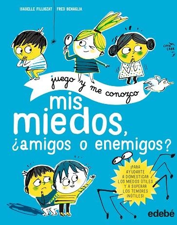 MIS MIEDOS, ¿AMIGOS O ENEMIGOS? | 9788468340739 | FILLIOZAT, ISABELLE | Llibreria L'Odissea - Libreria Online de Vilafranca del Penedès - Comprar libros