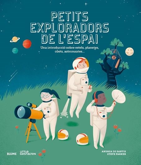 PETITS EXPLORADORS DE L'ESPAI | 9788417757076 | PARKER, STEVE/DE SANTIS, ANDREA | Llibreria Online de Vilafranca del Penedès | Comprar llibres en català