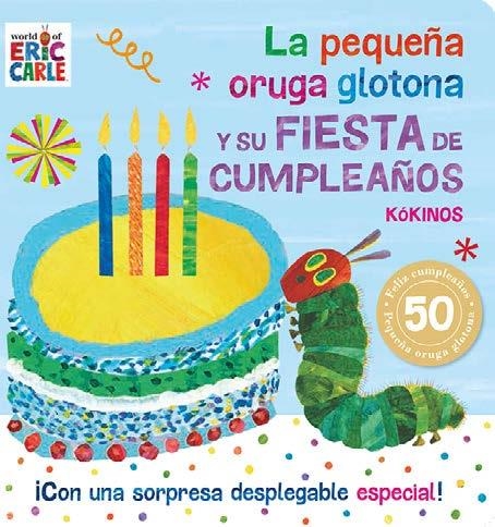 LA PEQUEÑA ORUGA GLOTONA Y SU FIESTA DE CUMPLEAÑOS | 9788417074838 | CARLE, ERIC | Llibreria Online de Vilafranca del Penedès | Comprar llibres en català