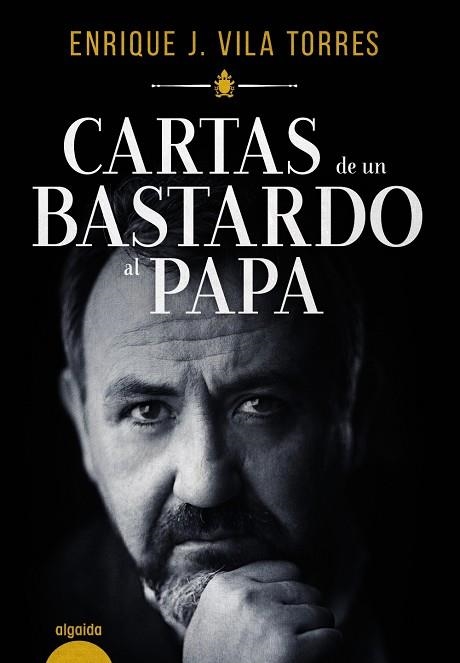 CARTAS DE UN BASTARDO AL PAPA | 9788491890690 | VILA TORRES, ENRIQUE J. | Llibreria Online de Vilafranca del Penedès | Comprar llibres en català