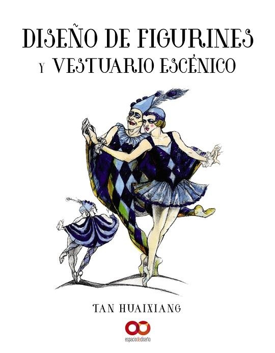 DISEÑO DE FIGURINES Y VESTUARIO ESCÉNICO | 9788441541177 | HUAIXIANG, TAN | Llibreria Online de Vilafranca del Penedès | Comprar llibres en català