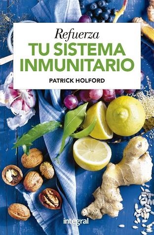 REFUERZA TU SISTEMA INMUNITARIO | 9788415541967 | HOLFORD PATRICK/MEEK JENNIFER | Llibreria Online de Vilafranca del Penedès | Comprar llibres en català