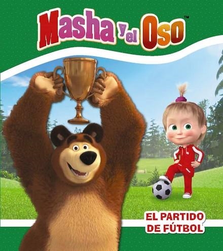 MASHA Y EL OSO. EL PARTIDO DE FÚTBOL | 9788417586270 | KUZOVKOV, O. | Llibreria Online de Vilafranca del Penedès | Comprar llibres en català