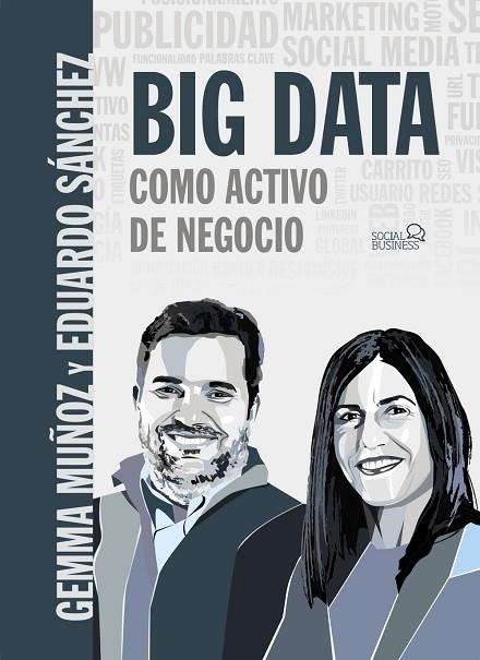 BIG DATA COMO ACTIVO DE NEGOCIO | 9788441541498 | MUÑOZ VERA, GEMMA/SÁNCHEZ ROJO, EDUARDO | Llibreria Online de Vilafranca del Penedès | Comprar llibres en català