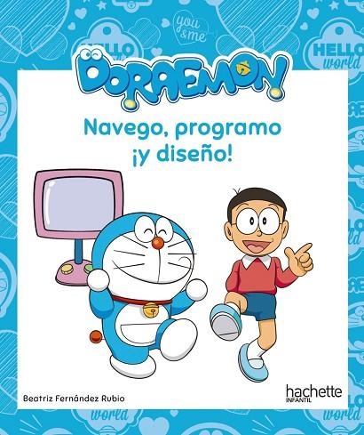 NAVEGO, PROGRAMO ¡Y DISEÑO! CON DORAEMON | 9788417586355 | FERNÁNDEZ RUBIO, BEATRIZ | Llibreria Online de Vilafranca del Penedès | Comprar llibres en català