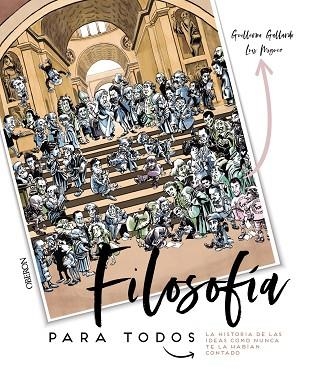 FILOSOFÍA PARA TODOS. LA HISTORIA DE LAS IDEAS COMO NUNCA TE LA HABÍAN CONTADO | 9788441541542 | GALLARDO MORÁN, GUILLERMO | Llibreria Online de Vilafranca del Penedès | Comprar llibres en català