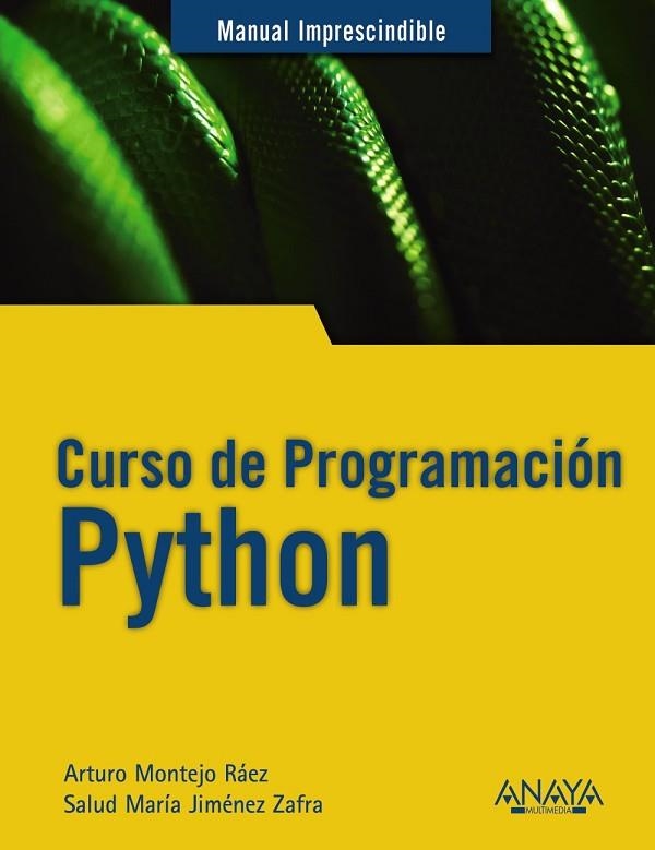 CURSO DE PROGRAMACIÓN PYTHON | 9788441541160 | MONTEJO RÁEZ, ARTURO/JIMÉNEZ ZAFRA, SALUD MARÍA | Llibreria Online de Vilafranca del Penedès | Comprar llibres en català