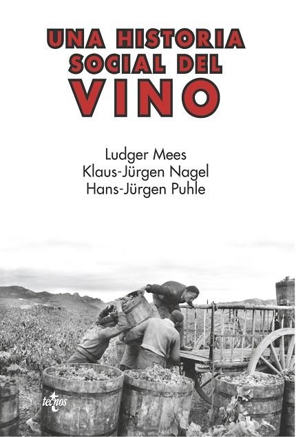 UNA HISTORIA SOCIAL DEL VINO | 9788430976782 | MEES, LUDGER/NAGEL, KLAUS-JÜRGEN/PUHLE, HANS-JÜRGEN | Llibreria Online de Vilafranca del Penedès | Comprar llibres en català