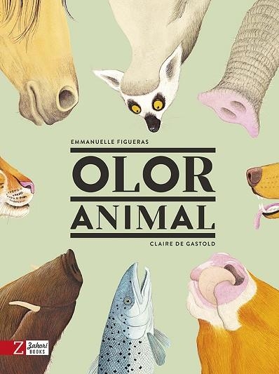 OLOR ANIMAL ( CATALÀ ) | 9788417374273 | FIGUERAS, EMMANUELLE/DE GASTOLD, CLAIRE | Llibreria Online de Vilafranca del Penedès | Comprar llibres en català