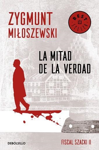 LA MITAD DE LA VERDAD (UN CASO DEL FISCAL SZACKI 2) | 9788466347693 | MILOSZEWSKI, ZYGMUNT | Llibreria Online de Vilafranca del Penedès | Comprar llibres en català