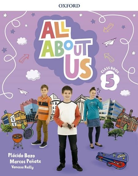 ALL ABOUT US 5. CLASS BOOK | 9780194562409 | BAZO, PLÁCIDO/REILLY, VANESSA/PEÑATE, MARCOS | Llibreria Online de Vilafranca del Penedès | Comprar llibres en català