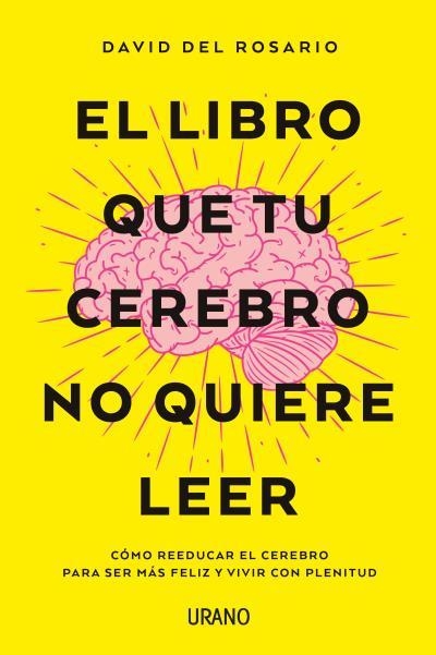 EL LIBRO QUE TU CEREBRO NO QUIERE LEER | 9788416720620 | DEL ROSARIO, DAVID | Llibreria Online de Vilafranca del Penedès | Comprar llibres en català