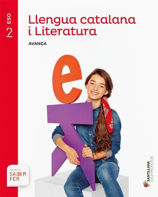 LLENGUA CATALANA I LITERATURA SERIE AVANÇA 2 ESO SABER FER | 9788490477465 | VARIOS AUTORES | Llibreria Online de Vilafranca del Penedès | Comprar llibres en català