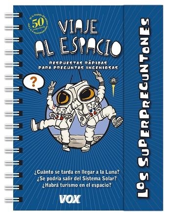 LOS SUPERPREGUNTONES. VIAJE AL ESPACIO | 9788499743189 | VOX EDITORIAL | Llibreria Online de Vilafranca del Penedès | Comprar llibres en català