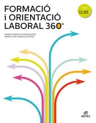 FORMACIÓ I ORIENTACIÓ LABORAL 360° | 9788490789957 | CALDAS BLANCO, MARÍA EUGENIA/HIDALGO ORTEGA, MARÍA LUISA | Llibreria Online de Vilafranca del Penedès | Comprar llibres en català