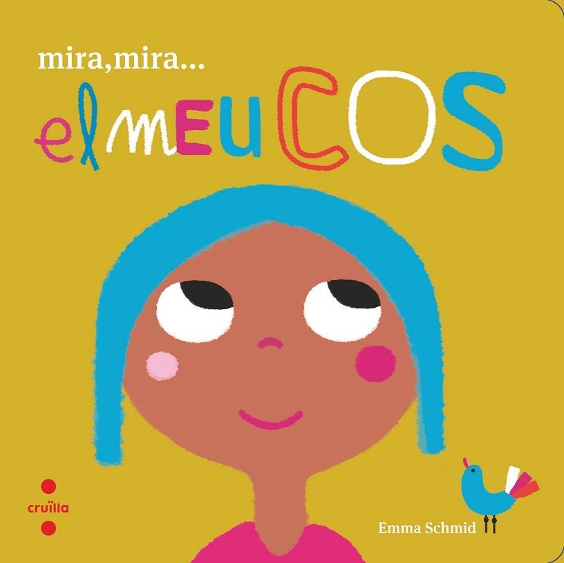 MIRA MIRA EL MEU COS | 9788466146654 | SCHMID, EMMA | Llibreria Online de Vilafranca del Penedès | Comprar llibres en català