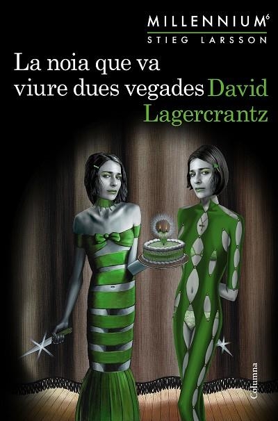 LA NOIA QUE VA VIURE DUES VEGADES (MILLENNIUM 6) | 9788466425568 | LAGERCRANTZ, DAVID | Llibreria L'Odissea - Libreria Online de Vilafranca del Penedès - Comprar libros