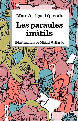 LES PARAULES INÚTILS | 9788417515539 | ARTIGAU I QUERALT, MARC | Llibreria L'Odissea - Libreria Online de Vilafranca del Penedès - Comprar libros