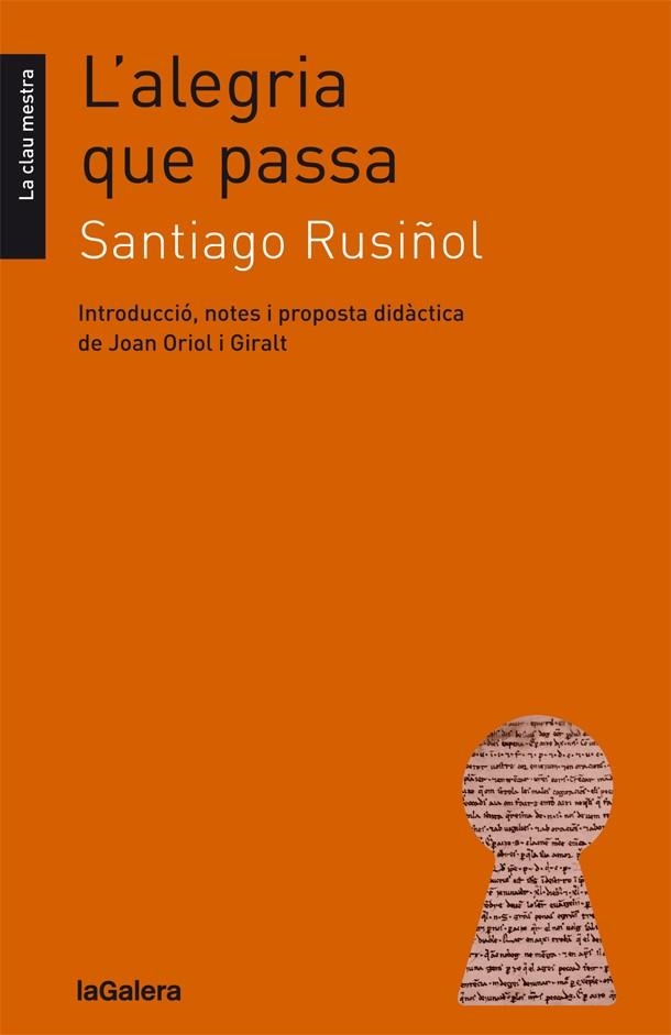 L'ALEGRIA QUE PASSA | 9788424664848 | RUSIÑOL, SANTIAGO | Llibreria Online de Vilafranca del Penedès | Comprar llibres en català